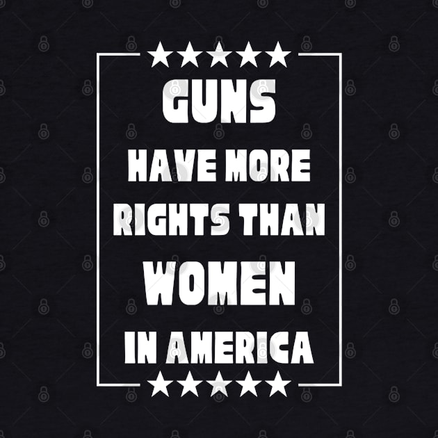 Guns Have More Rights Than Women in America by Caring is Cool